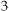3